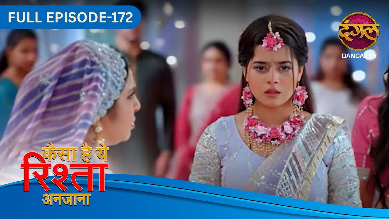 Kaisa Hai Yeh Rishta Anjana | Full Episodes 172 | Anmol and Rajat Love Story | Dangal TV