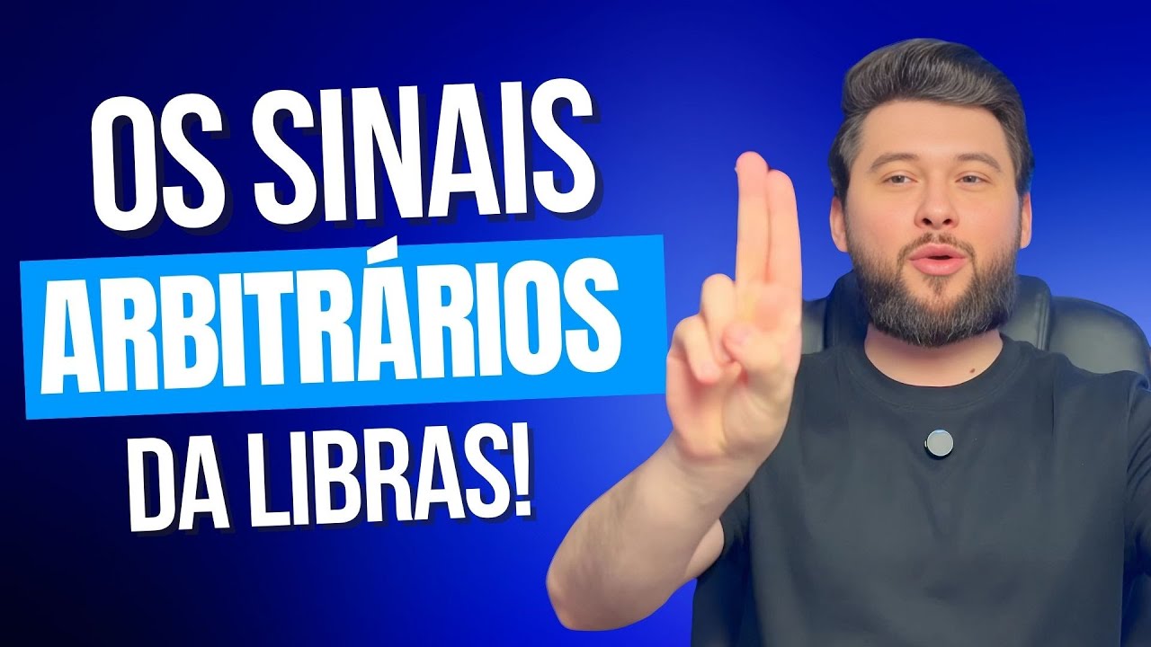SINAIS ARBITRÁRIOS EM LIBRAS : COMO MEMORIZAR? | PROF DANRLEY OLIVEIRA