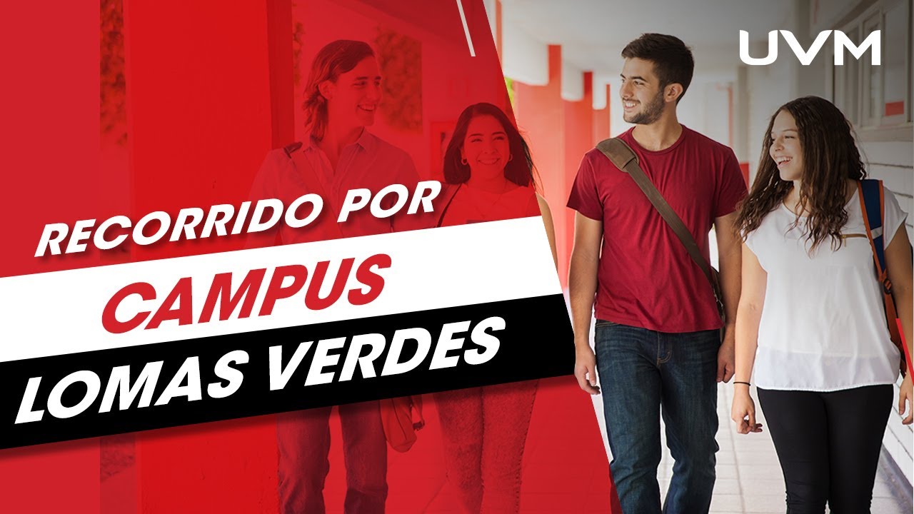 Recorrido por UVM: conoce nuestras instalaciones de Lomas Verdes