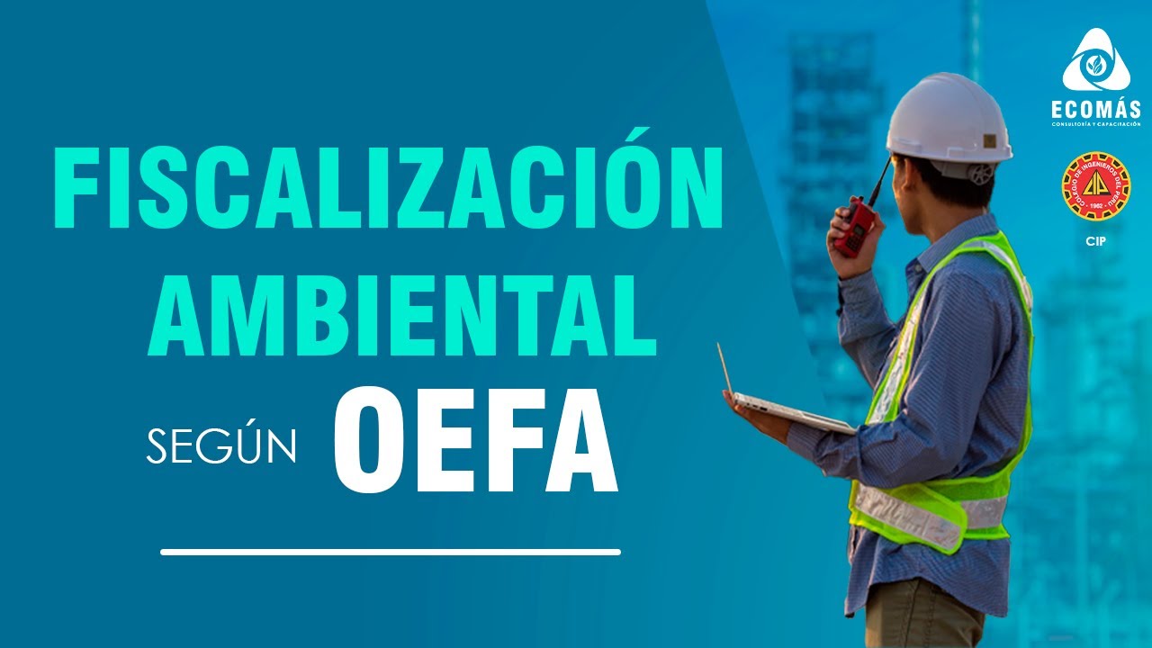 Fiscalización ambiental según OEFA