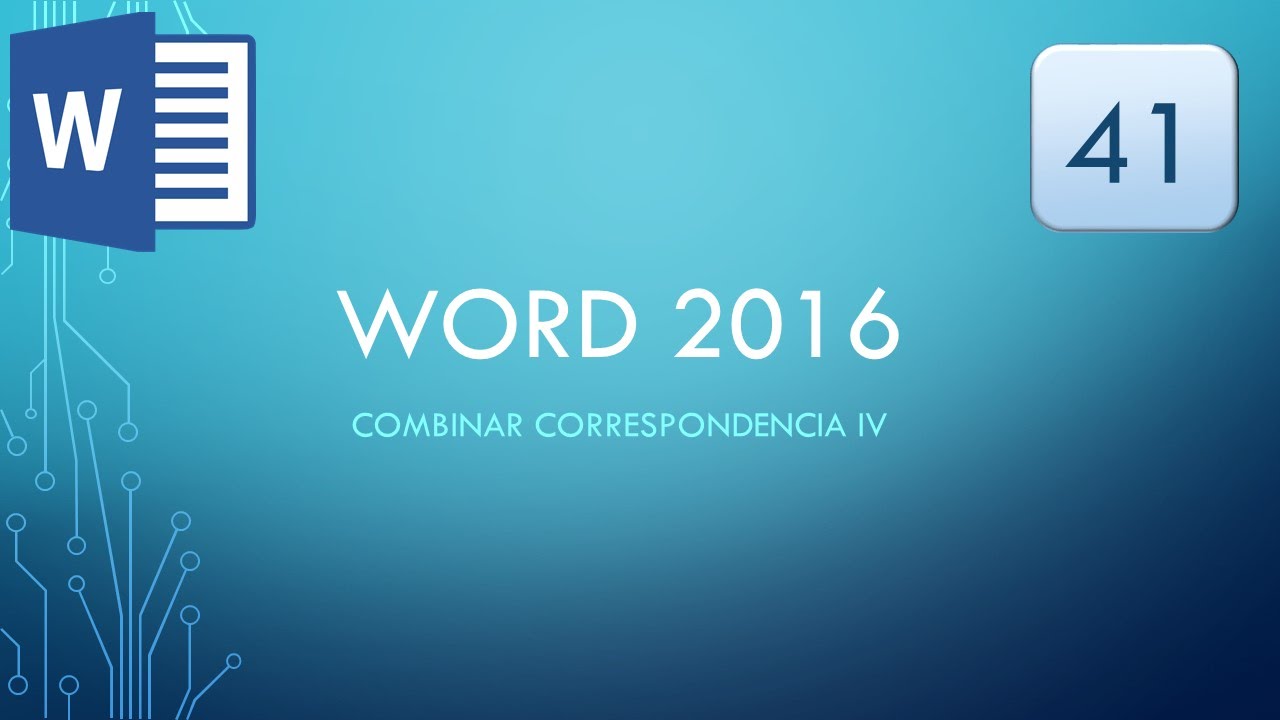 Word 2016: 41 - Combinar Correspondencia IV