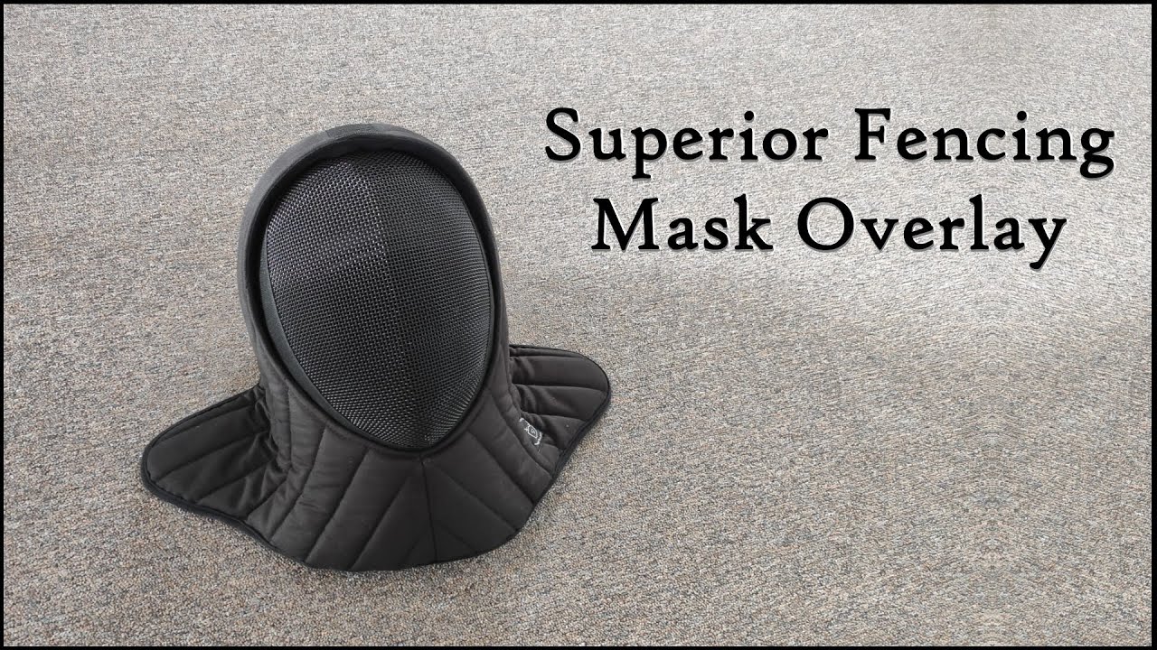 HEMA Gear Review: Full Fencing Mask Overlay by Superior Fencing [sword talk]