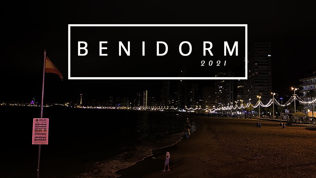 Benidorm | Spain 2021 | Cinematic Travel Montage
