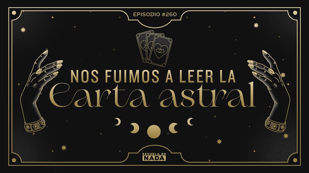 Nos fuimos a leer la carta astral - EP #260