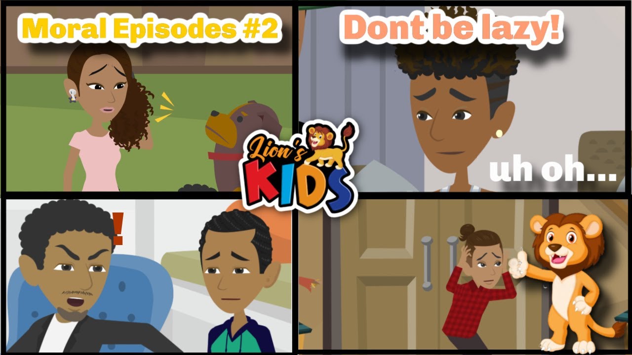 Moral Episode #2 | Lion's Kids | DON'T BE LAZY!!!
