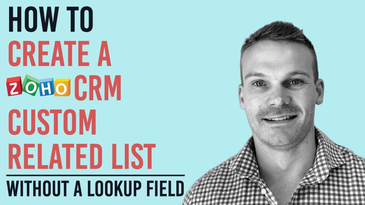 How to Create a Zoho CRM Custom Related List Without a Lookup Field
