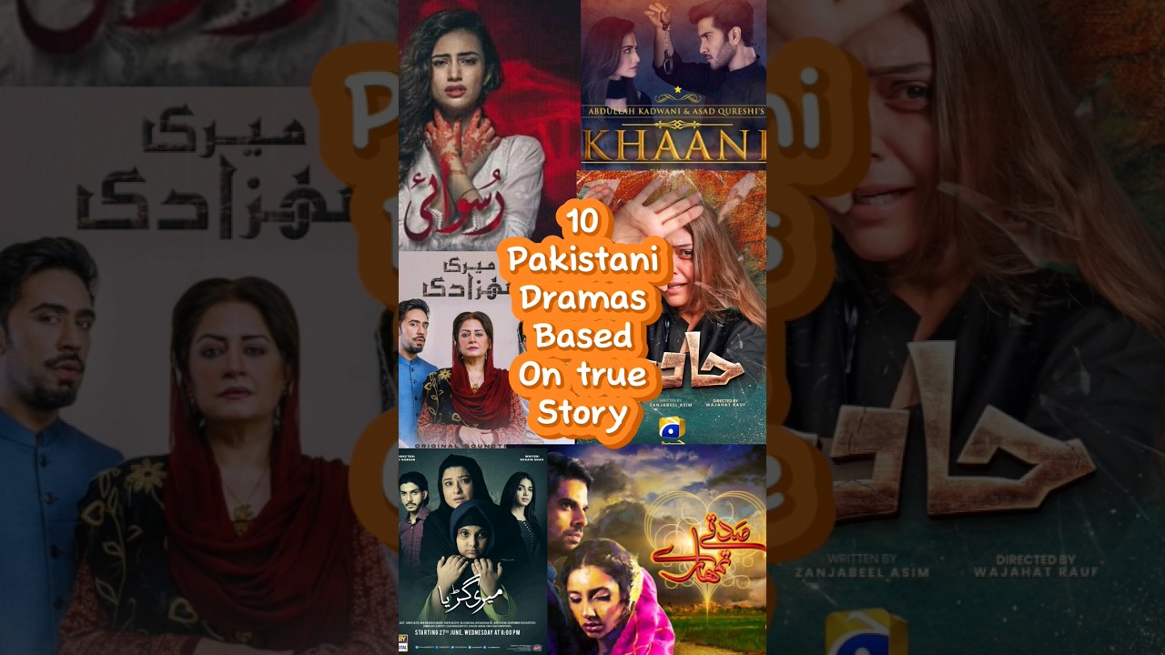 10 pakistani dramas based on true stories 