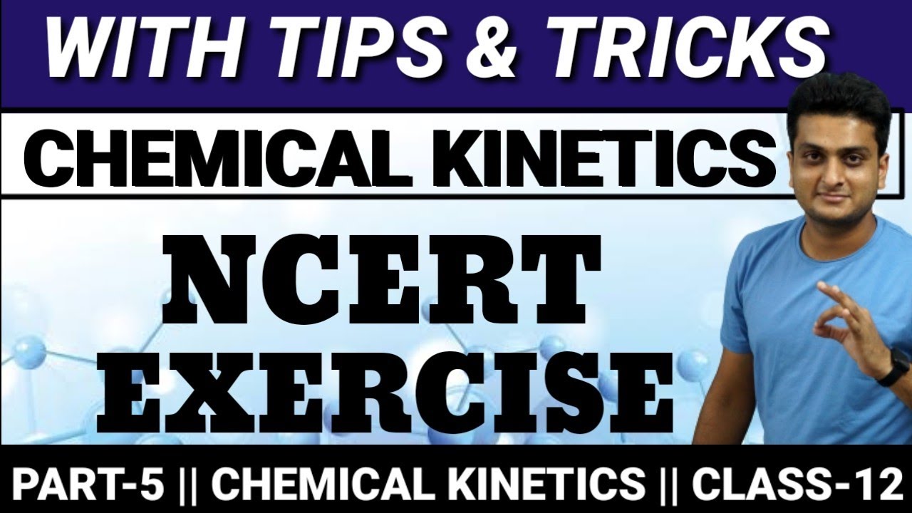 Chemical Kinetics||NCERT EXERCISE||CLASS 12||ALL IN ONE.