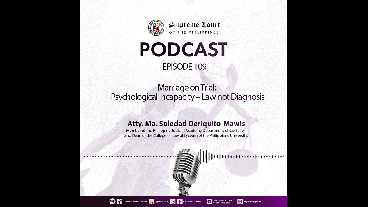 EPISODE 109: Marriage on Trial: Psychological Incapacity – Law not Diagnosis