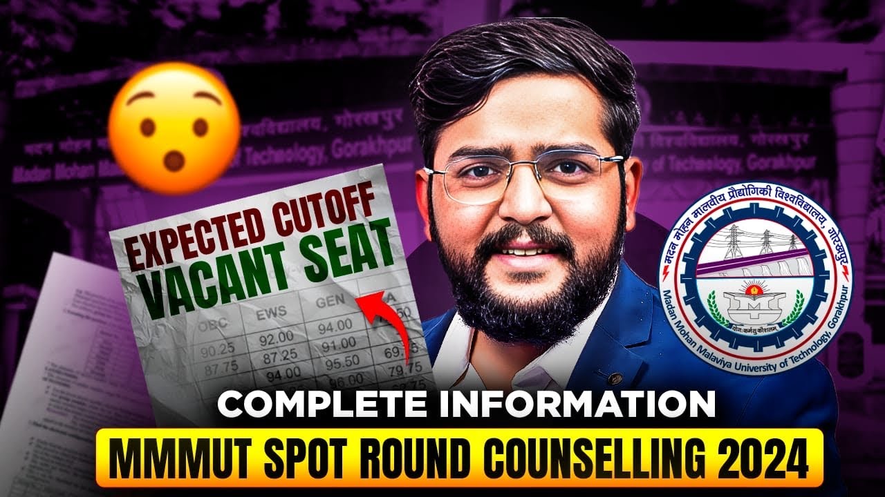 MMMUT spot Counselling 2024 | vacant seat and expected cut off . MMMUT Gorakhpur .