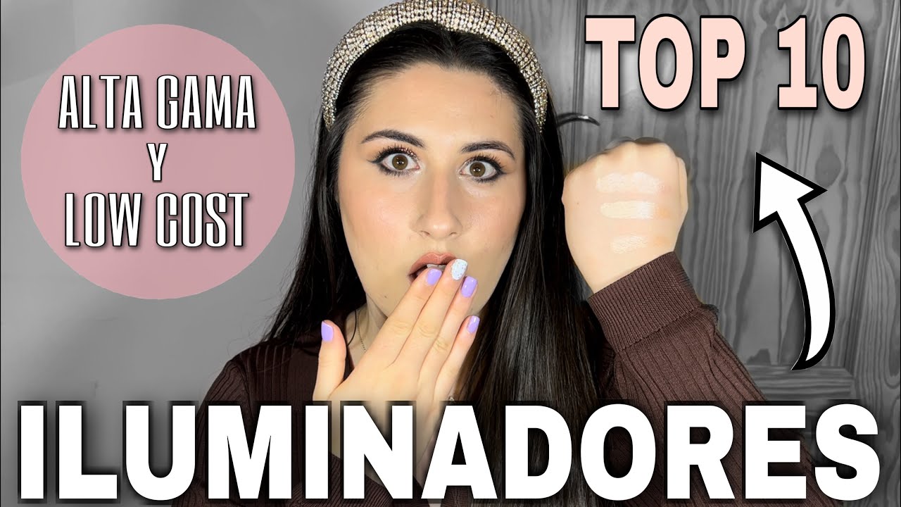 ✨TOP 10 ILUMINADORES✨| Low cost y alta gama🤩