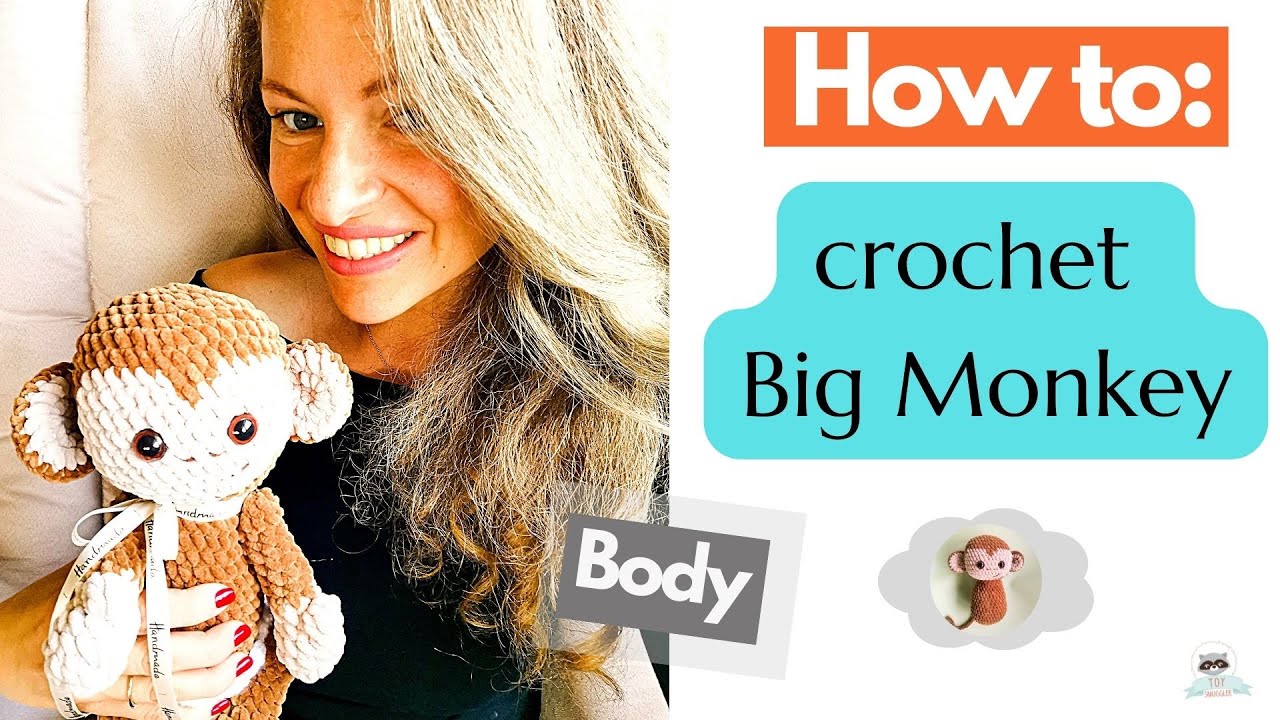 6. Big Monkey - Body. Crochet amigurumi pattern to a monkey. FREE toy pattern. Velvet yarn made