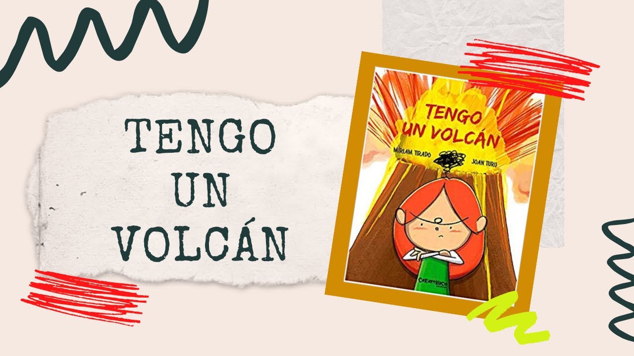 Cuento - Tengo un volcán