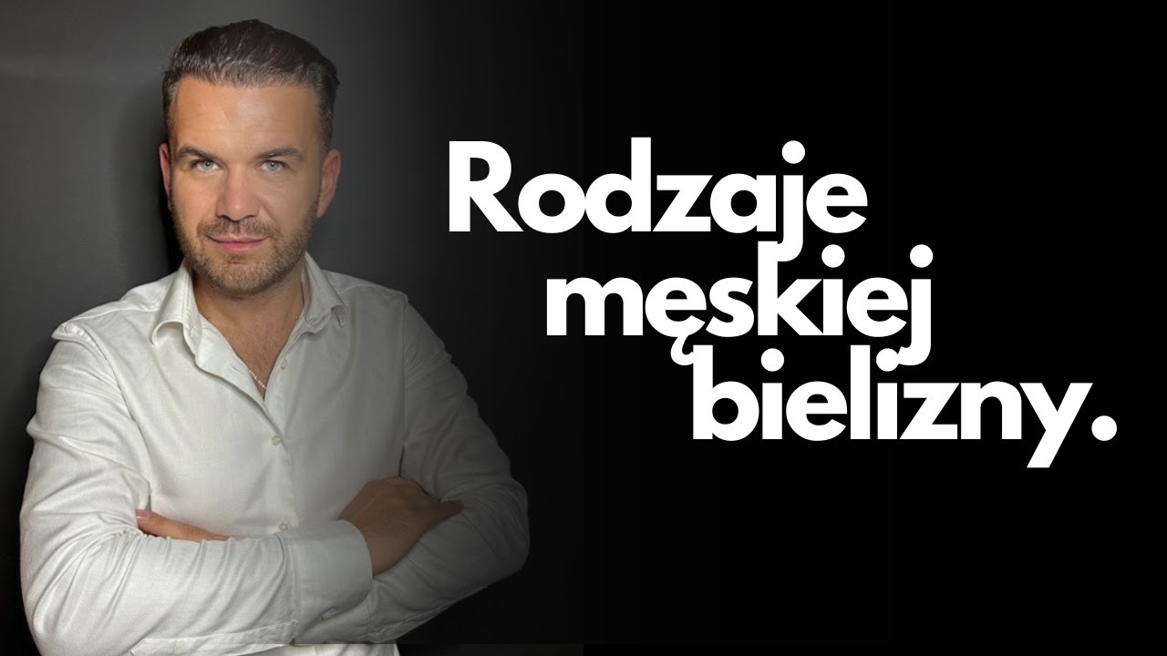 RODZAJE MĘSKIEJ BIELIZNY |  Jaki rodzaj wybrać?