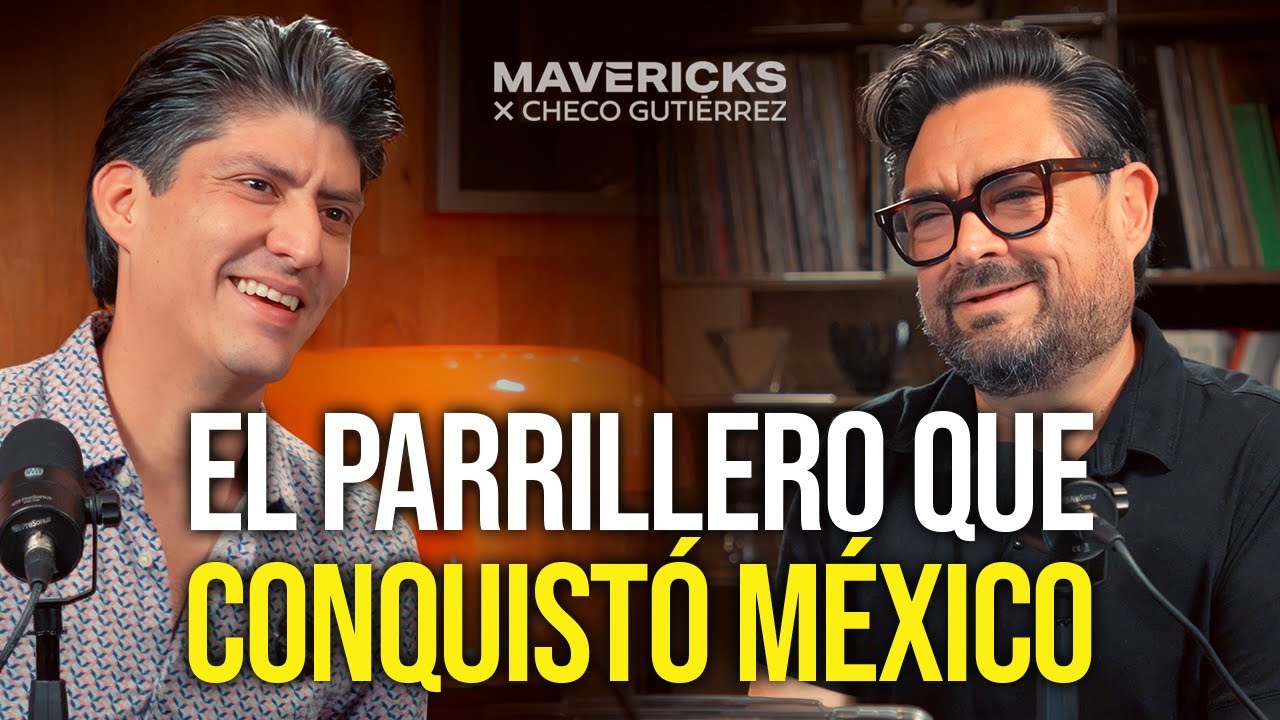 De carne asada a imperio: el parrillero que conquistó México MAVERICKS #1 - Alejandro Gutierrez