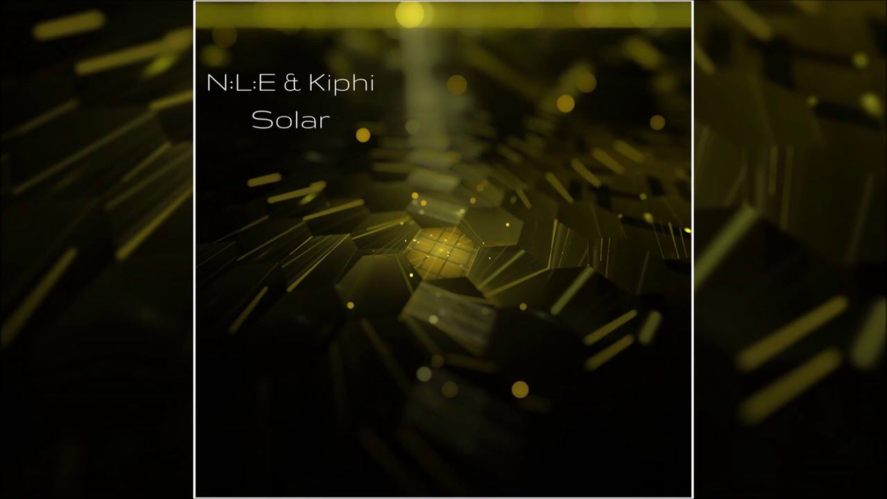 N:L:E (Natural Life Essence) & Kiphi - Solar (Ambient Electronica) [Full Album]