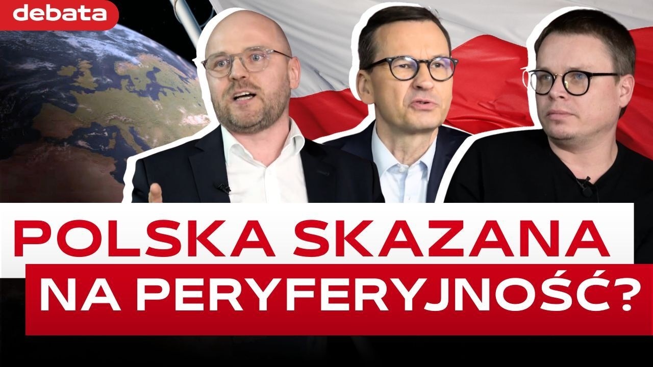 Co hamuje rozw&oacute;j Polski? DEBATA: MATEUSZ MORAWIECKI, KRZYSZTOF MAZUR, JAROSŁAW KR&Oacute;LEWSKI