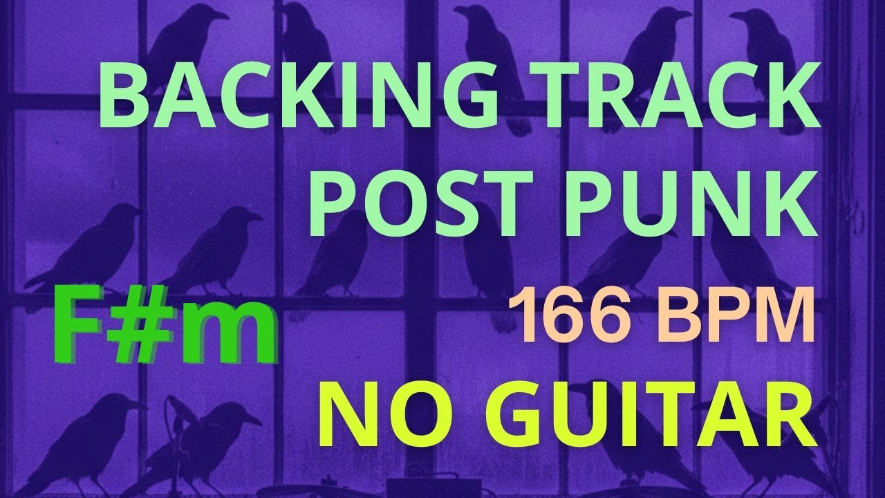 POST-PUNK BACKING TRACK — NO GUITAR | F# | 166 BPM