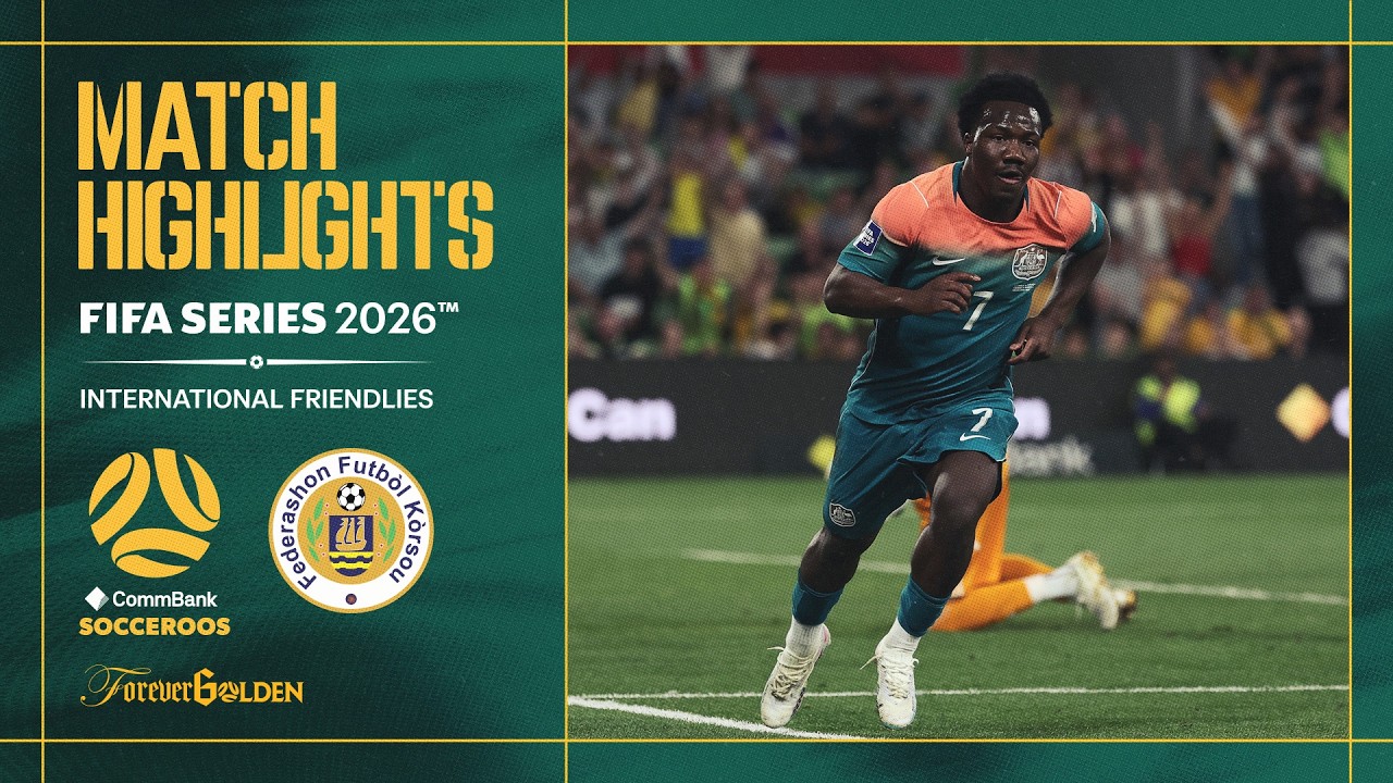 Australia vs Cura&ccedil;ao | Match Highlights | FIFA Series 2026&trade;