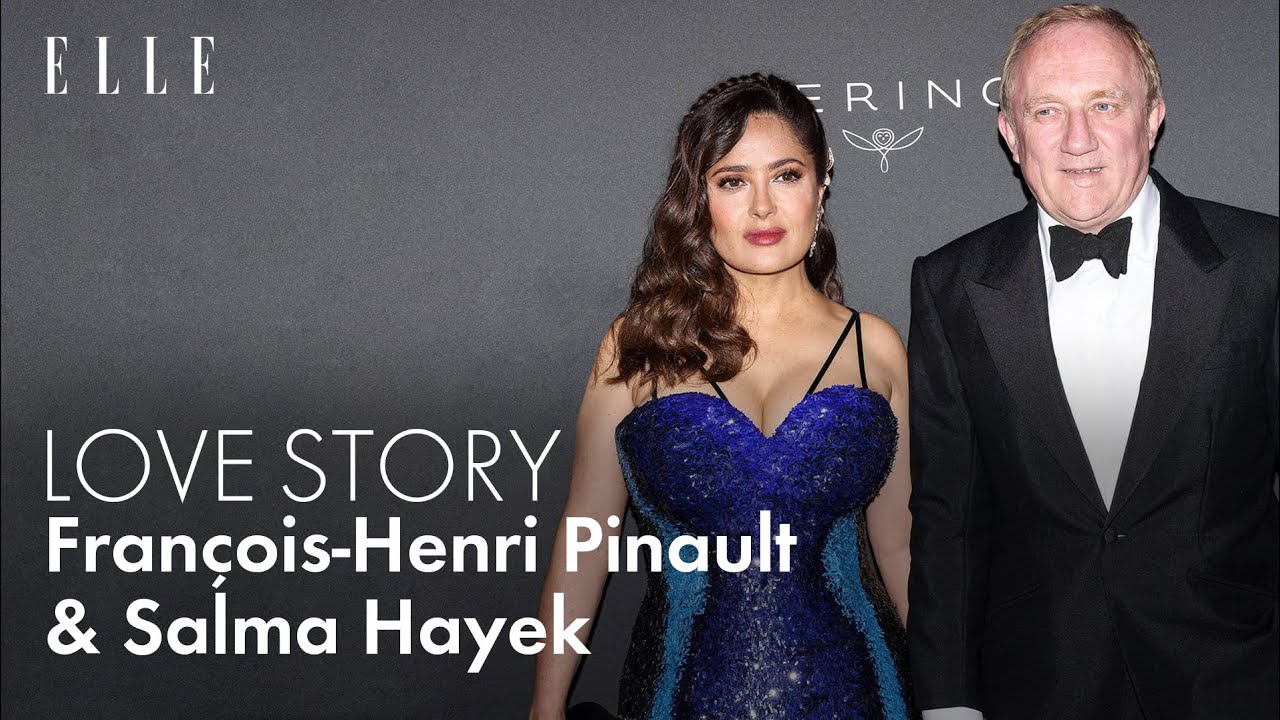 Salma Hayek & François Henri Pinault :  la Love Story