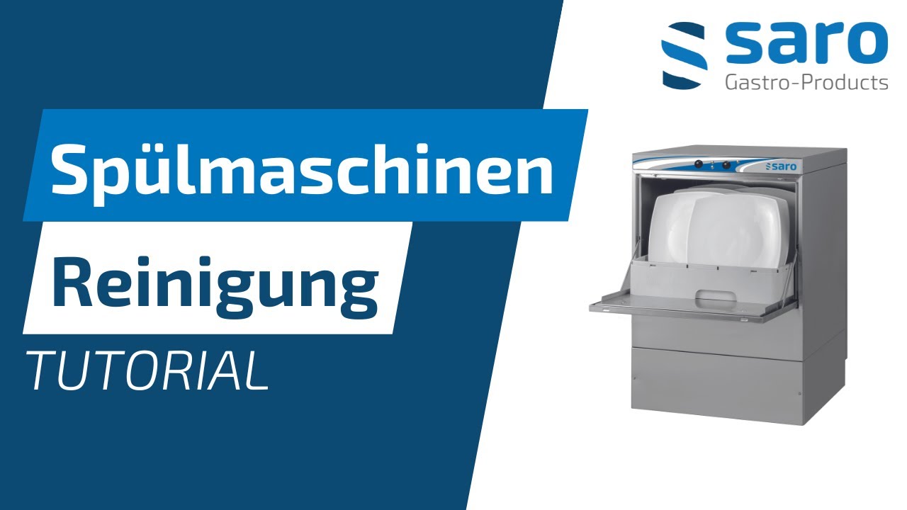 Reinigung von Saro Spülmaschinen: Tutorial für die Modelle Marburg, Nürnberg, Freiburg und München