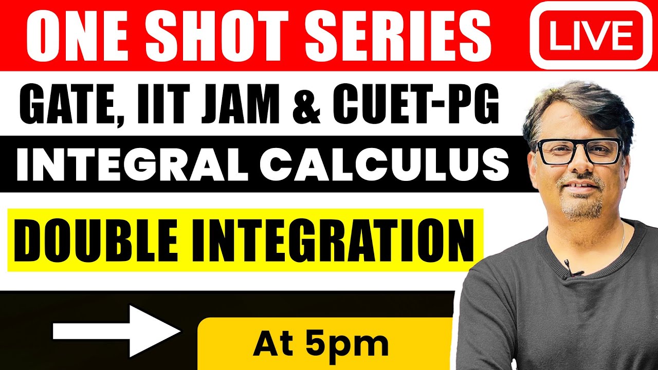 Integral Calculus | Double Integration | One Shot for GATE, IIT JAM & CUET | By GP Sir