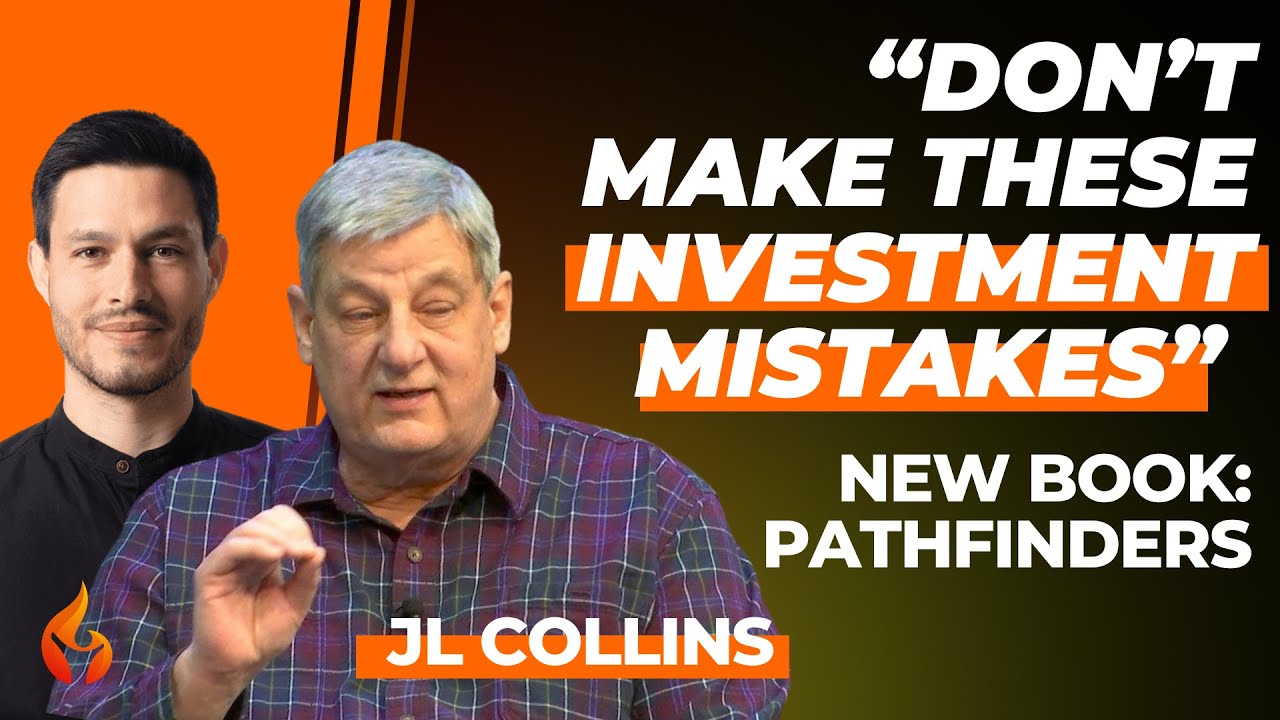 JL Collins: “Don’t make these investment mistakes” (new book: PATHFINDERS)  [012]