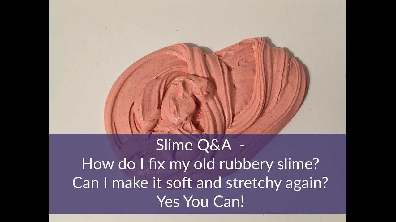 How to Fix Hard or Rubbery Slime. Make it Soft & Stretchy again