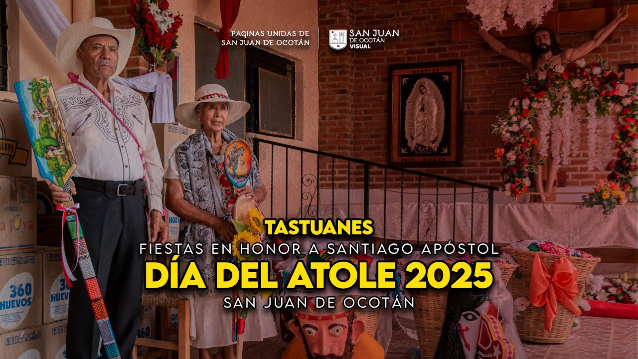 TASTUANES DE SAN JUAN DE OCOTÁN 2025 | Día del Atole