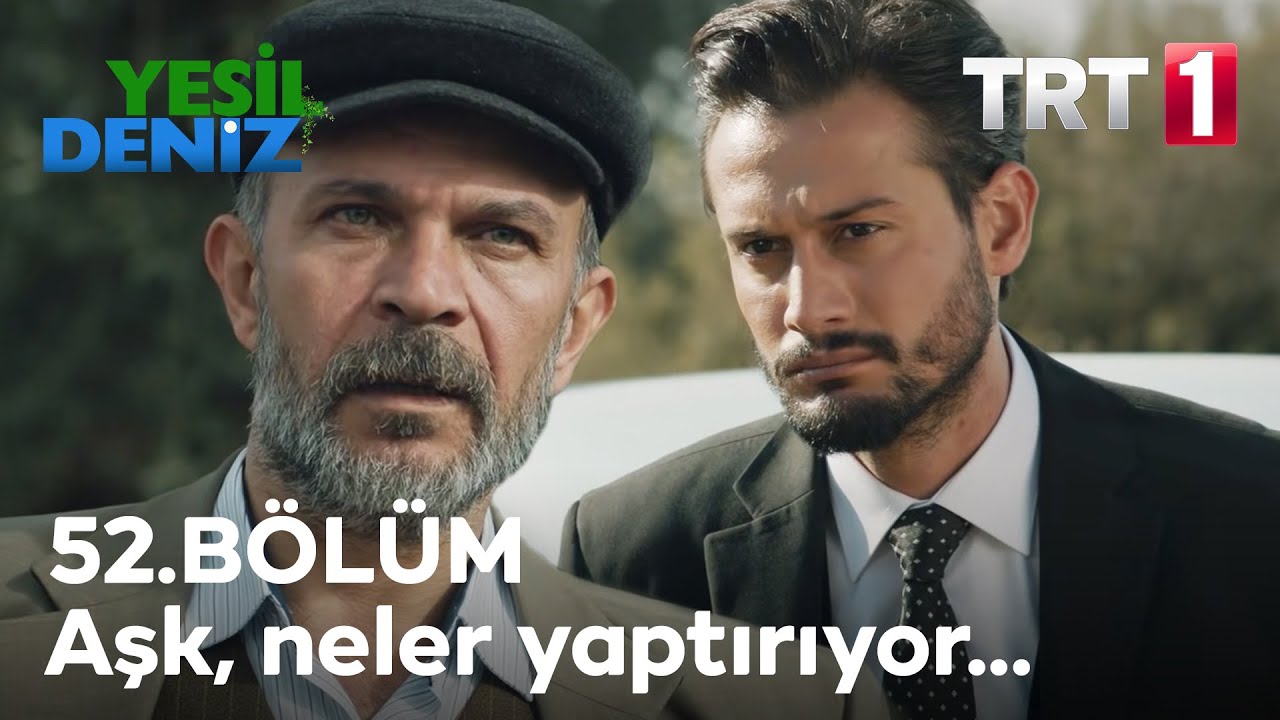 Aşk, adama neler yaptırıyor... #YeşilDeniz / 52. Bölüm