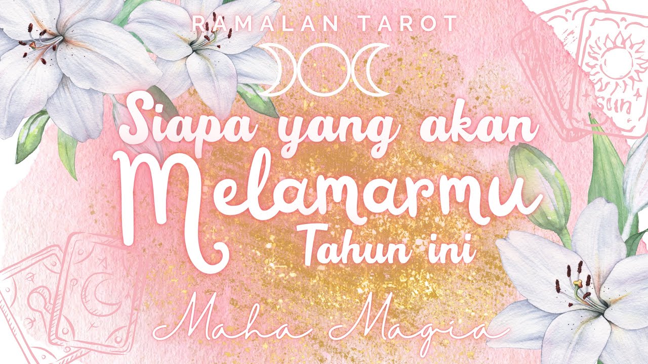 Siapa yang akan melamarmu tahun ini ✨ Tarot #mahamagia #bukanpilihkartu