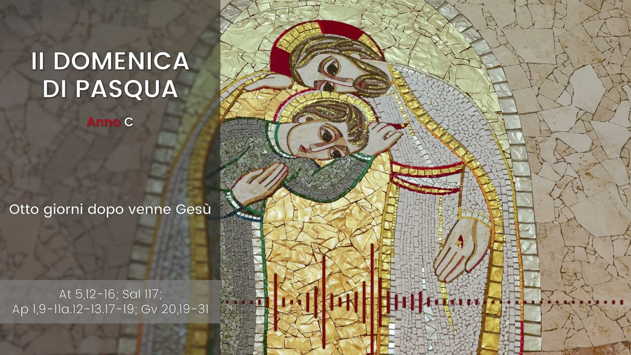 [IL VANGELO FESTIVO] II DOMENICA DI PASQUA (Anno C) - p. Ivan Rupnik