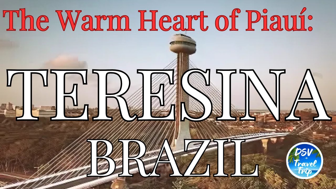 TERESINA: the Warm Heart of Piau&iacute;-Discover Brazil's Inland Gem