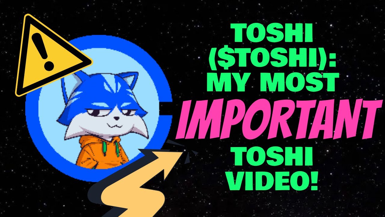 ТОШИ ($TOSHI): МОЕ САМОЕ ВАЖНОЕ ВИДЕО ТОШИ!