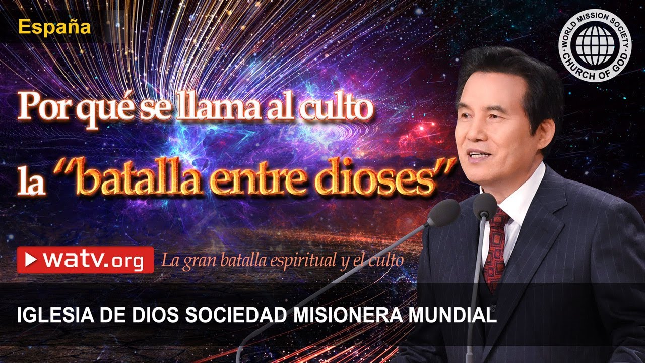 La gran batalla espiritual y el culto | Iglesia de Dios Sociedad Misionera Mundial