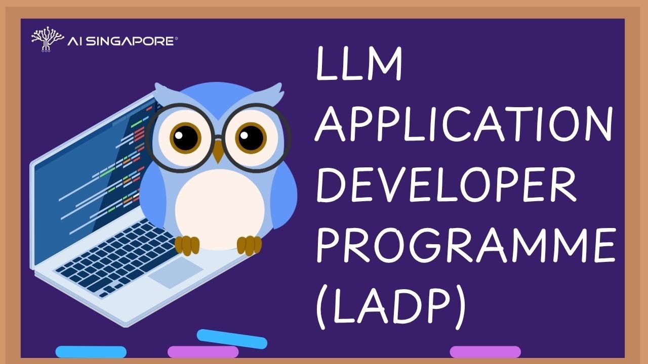 About the LLM Application Developer Programme (LADP)