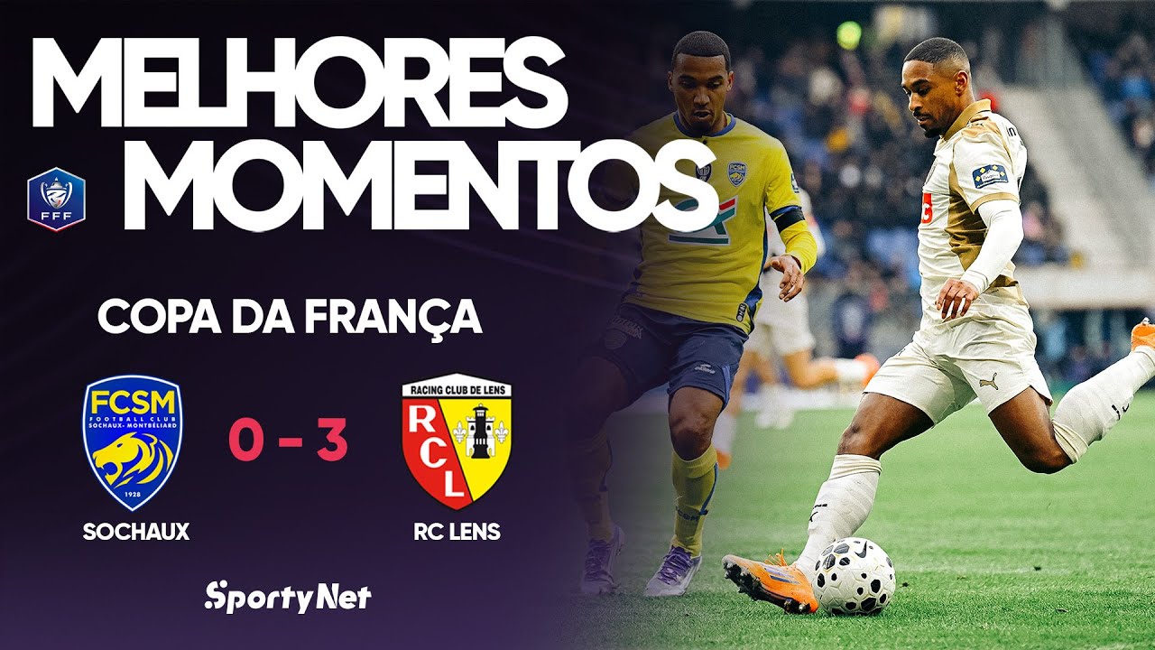 LENS CLASSIFICADO PARA A PROXIMA FASE! - Melhores Momentos -Sochaux 0 x 3  RC Lens