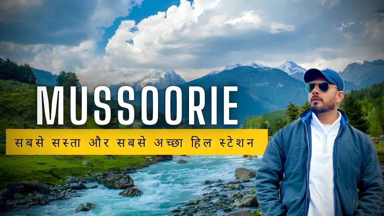 Mussoorie tour guide || best hill station near by delhi