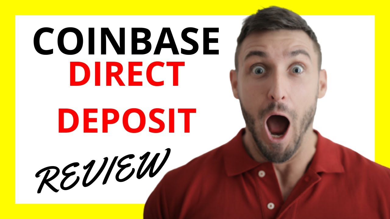 🔥 Coinbase Direct Deposit Review: Pros and Cons