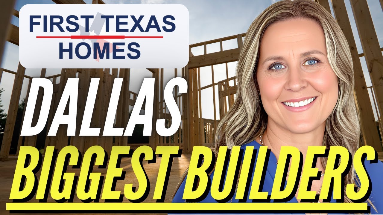 BIGGEST Home Builders in Dallas |&nbsp;First Texas&nbsp;Homes Explained!