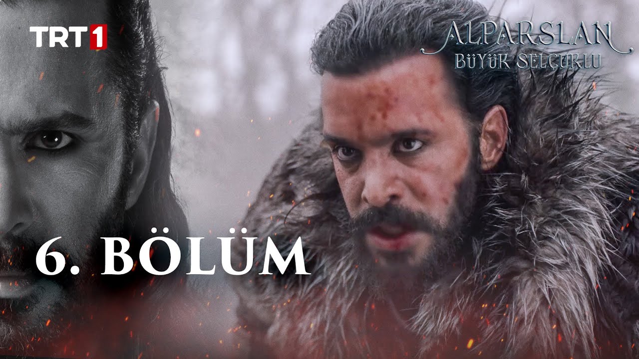 Alparslan Büyük Selçuklu 6. Bölüm