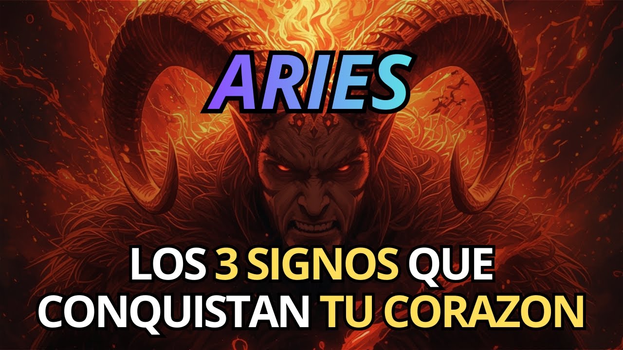 💘 Los 3 Signos que Conquistan el Corazón de ARIES ♈¿Uno de ellos es tu amor?