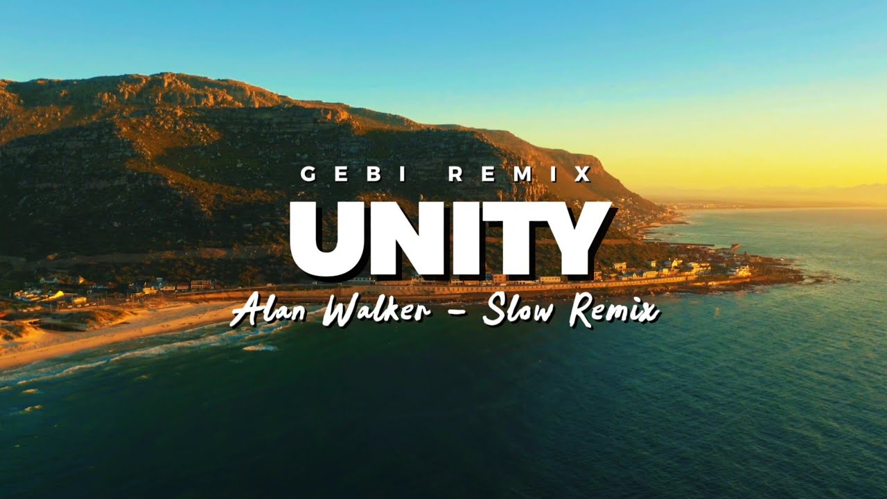 DJ Slow Remix !!! Unity (Gebi Remix) Slow Remix