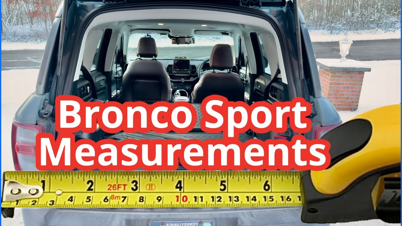 BRONCO SPORT CABIN MEASUREMENTS for CAMPING