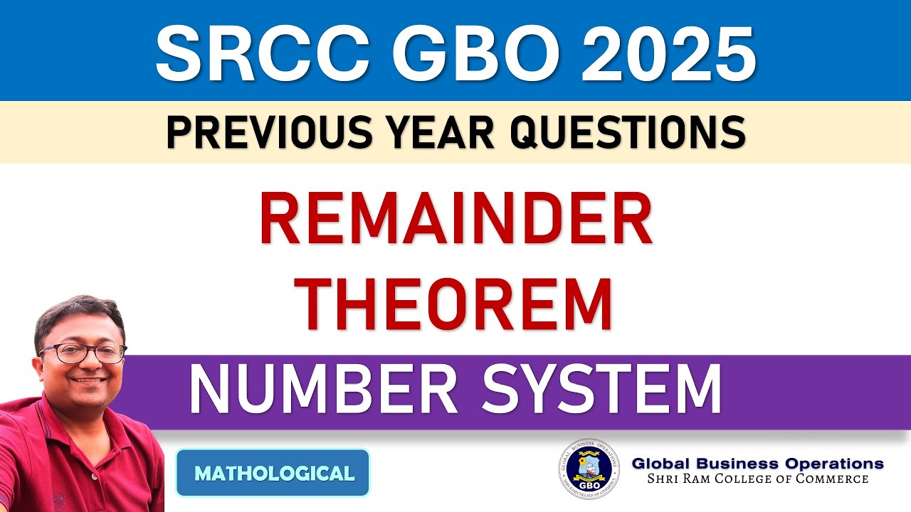 SRCC GBO 2025 || Remainders Theorem | Number System || SRCC GBO QUANT PYQs and Solution