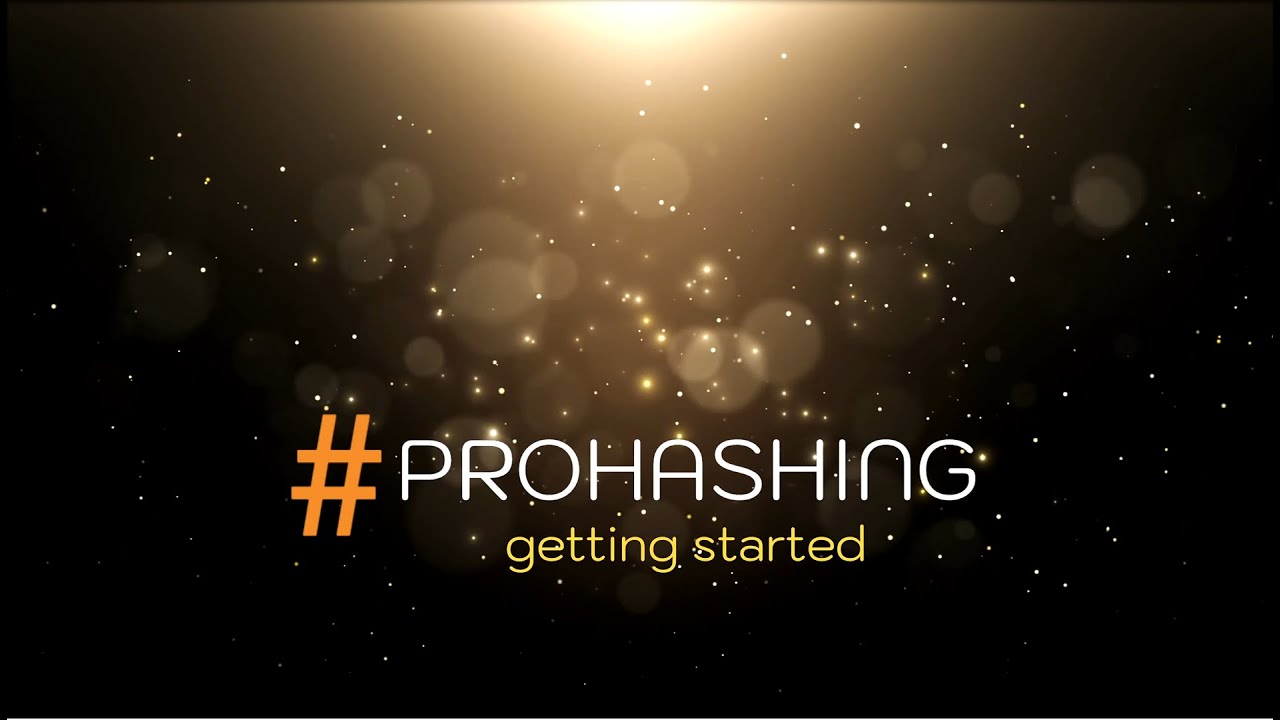 Out of date - Getting Started with PROHASHING - see video details for link to updated video