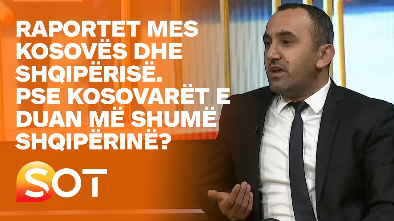 Raportet mes Kosovës dhe Shqipërisë. Pse kosovarët e duan më shumë Shqipërinë?