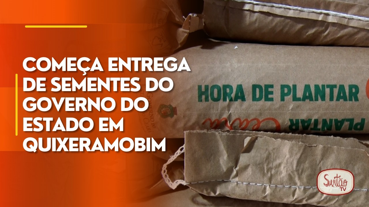 Começa entrega de sementes do Governo do Estado em Quixeramobim