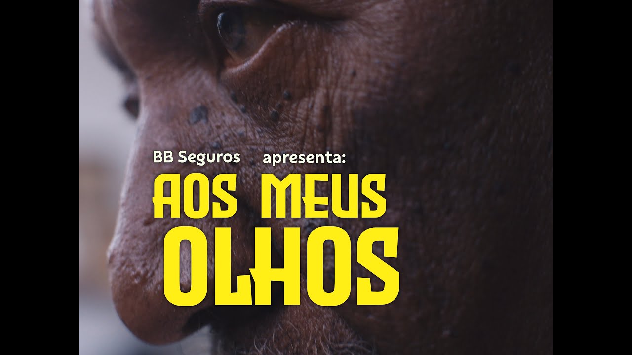 Aos meus olhos. Dia dos Pais com a BB Seguros. Pra tudo que importa.