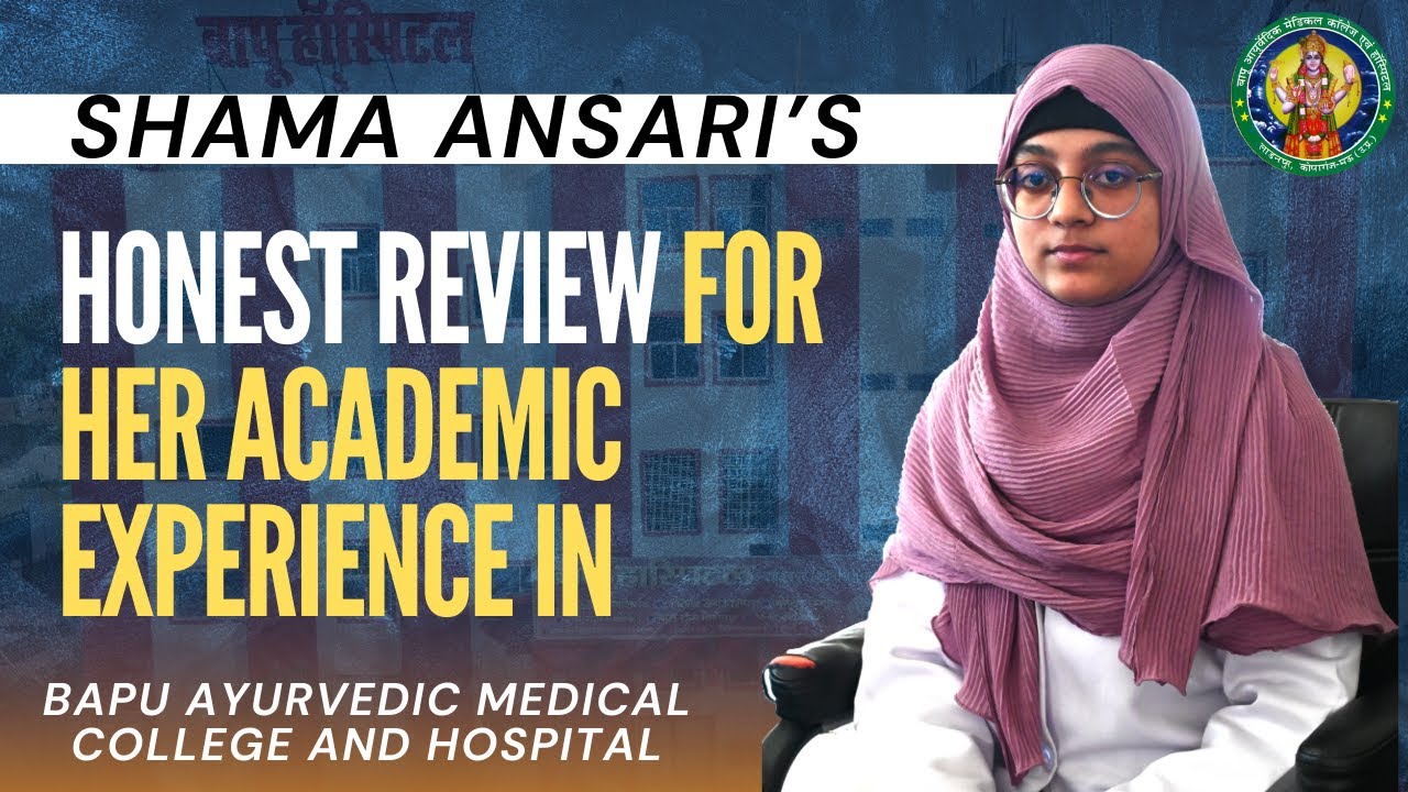 Bapu Ayurvedic Medical College, Mau  | Student Review | Bams Admission 2024